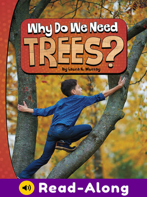 cover image of Why Do We Need Trees?